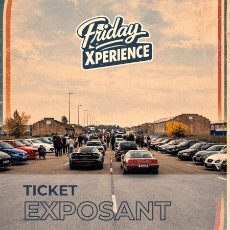 FRIDAY XPERIENCE - Expose ton véhicule - Entrée uniquement